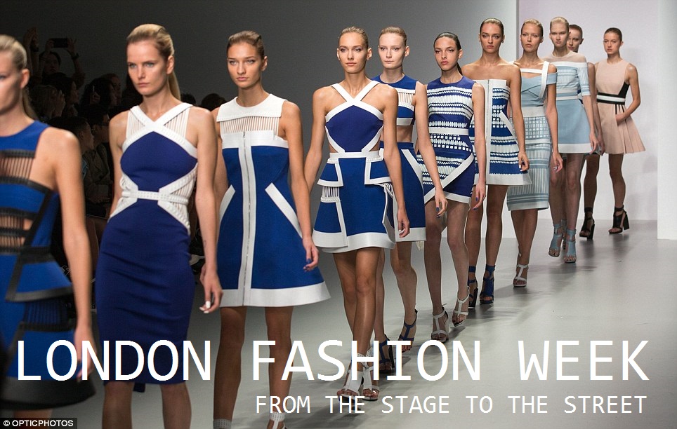 LONDON FASHION WEEK - From the Stage to the Street