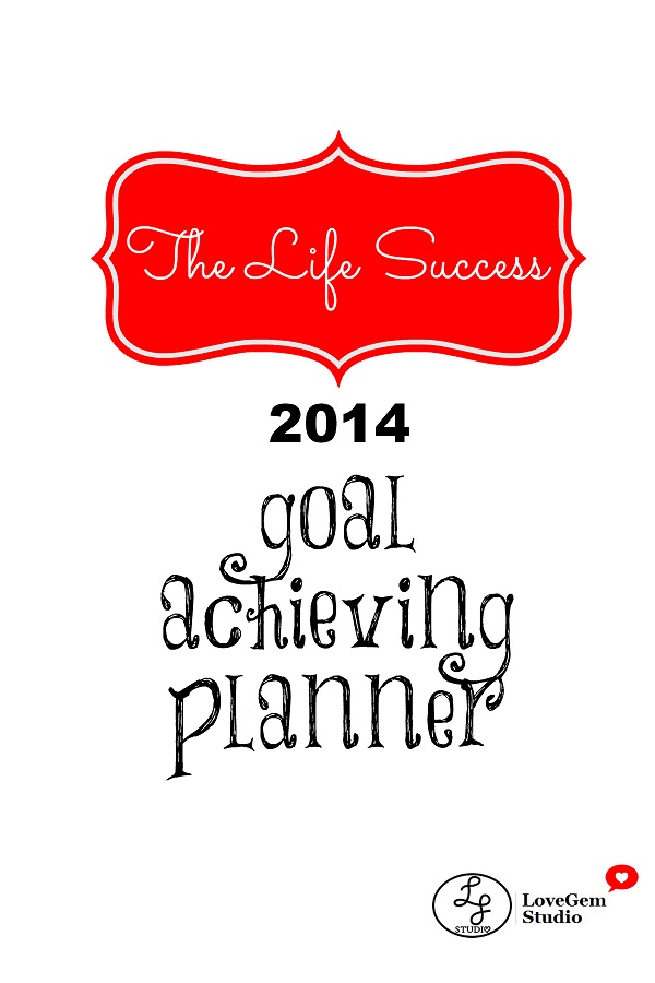 free printable calendar - the life success 2014 goal achieving planner - www.lovegemstudio.com - eco friendly handmade jewelry
